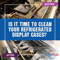 Is it time to clean your refrigerated display cases?